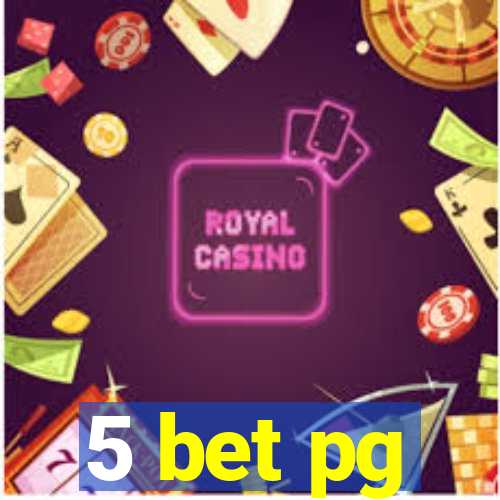 5 bet pg